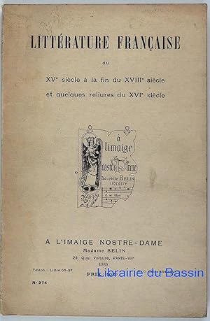 Littérature française du XVe siècle à la fin du XVIIIe siècle et quelques reliures du XVIe siècle