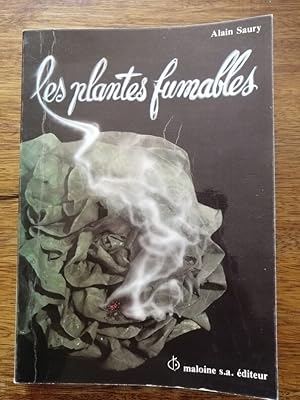 Les plantes fumables 1978 - SAURY Alain - Usage des plantes communes fumer infusions onguents bau...