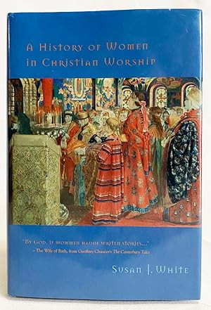 A History of Women in Christian Worship
