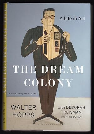 THE DREAM COLONY: A LIFE IN ART