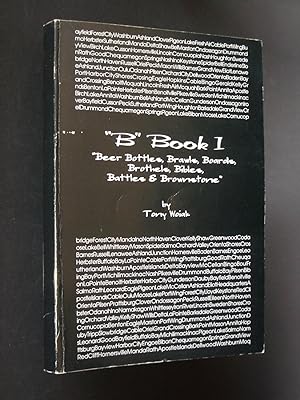 "B" Book I: "Beer Bottles, Brawls, Boards, Brothels, Bibles, Battles & Brownstone"