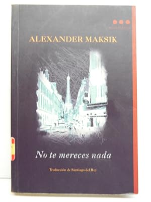 No te mereces nada (Spanish Edition)