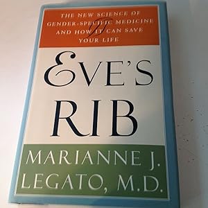 Eve's Rib - Signed The New Science of Gender-Specific Medicine And How It Can Save Your Life