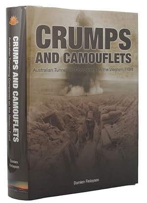 CRUMPS AND CAMOUFLETS: Australian Tunnelling Companies on the Western Front