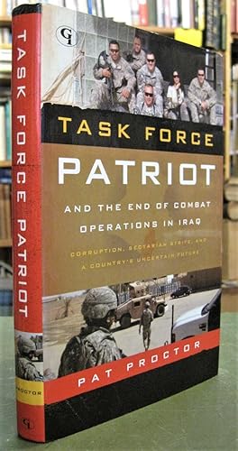 Task Force Patriot and the End of Combat Operations in Iraq - Corruption, sectarian strife, and a...