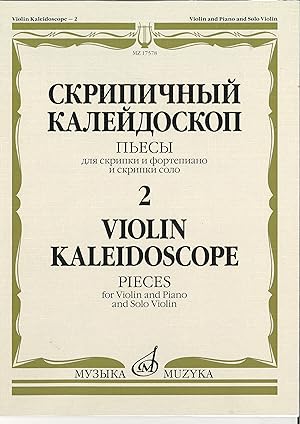 Violin Kaleidoscope - 2: Pieces for Violin and Piano and Solo Violin. Ed. by Teodor Yampolsky