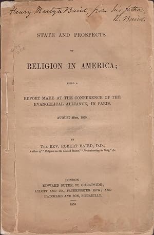 State and Prospects of Religion in America; Being A Report Made at the Conference of the Evangeli...