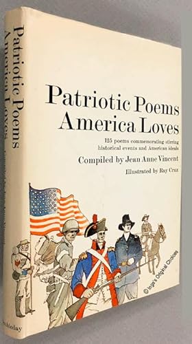 Patriotic Poems America Loves: 125 Poems Commemorating Stirring Historical Events and American Id...