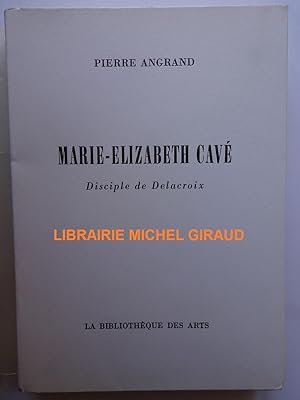 Marie-Elizabeth Cavé Disciple de Delacroix