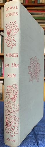 Vines in the Sun: a Journey Through the California Vinyards [inscribed by the author].