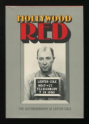 Hollywood Red: The Autobiography of Lester Cole