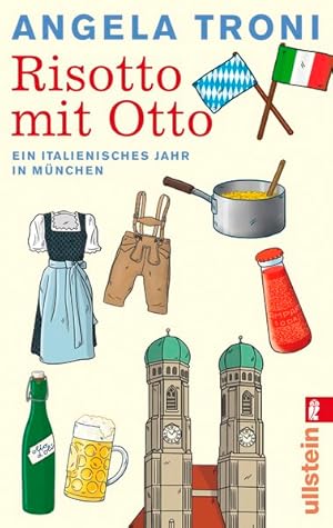 Risotto mit Otto: Ein italienisches Jahr in München