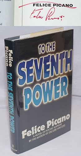 To Seventh Power a novel [signed]