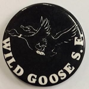 Wild Goose SF [pinback button]