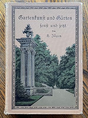 Gartenkunst Und GÃÂ¤rten Sonst Und Jetzt: Handbuch FÃÂ¼r GÃÂ¤rtner, Architekten Und Liebhaber ...