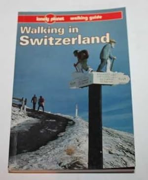 Walking in Switzerland (Lonely Planet walking guide)