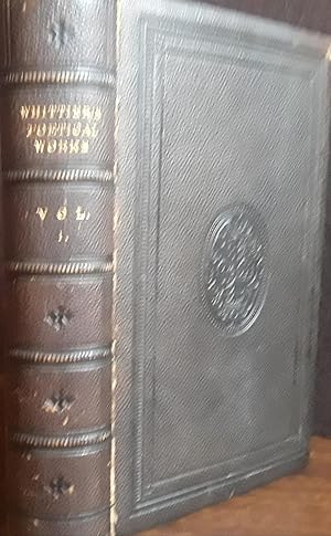 The Poetical Works of John Greenleaf Whittier - Volume 1 only