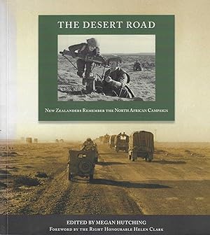 The Desert Road, New Zealanders Remember the North African Campaign.