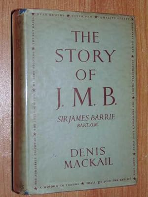 The Story Of J.M.B. Sir James Barrie