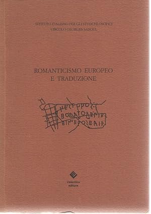 Romanticismo Europeo e Traduzione. Atti del Seminario Internazionale, Ischia, 10-11 Aprile 1992
