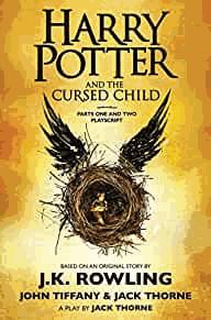 Harry Potter and the Cursed Child, Parts One and Two: The Official Playscript of the Original Wes...