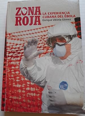 Zona Roja: La Experiencia Cubana Del Ébola