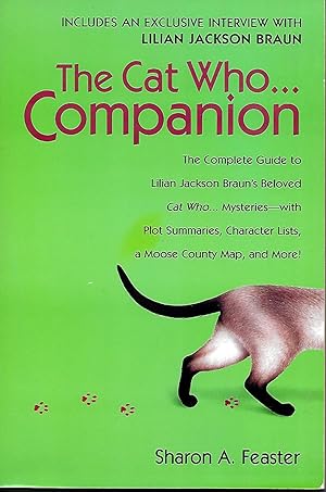 The Cat Who . . . Companion : The Complete Guide to Lilian Jackson Braun's Beloved Cat Who . . . ...