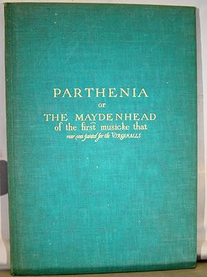 Parthenia or the Maydenhead of the First Musicke that ever was Printed for the Virginalls. Harrow...