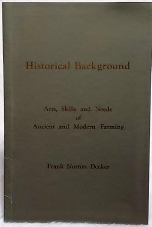 Historical Background: Arts, Skill and Needs of Ancient and Modern Farming