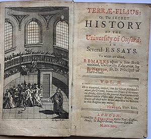 Terrae-Filius, or the Secret History of the University of Oxford.; In Several Essays. To Which ar...
