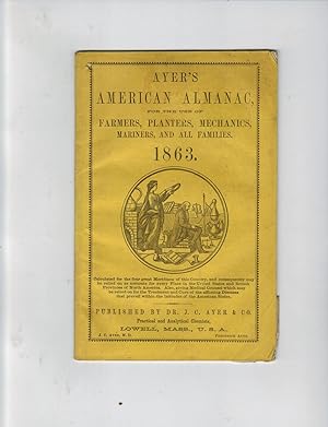 AYER'S AMERICAN ALMANAC, FOR THE USE OF FARMERS, PLANTERS, MECHANICS, MARINERS, AND ALL FAMILIES....