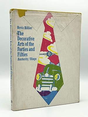 The Decorative Arts of the Forties and Fifties. Austerity / Binge