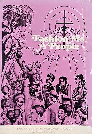 Fashion Me A People: A Curriculum For Church Schools Adult Year 1
