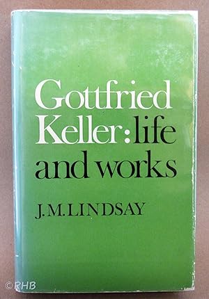 Gottfried Keller: Life and Works