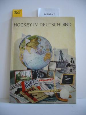 Hockey in Deutschland. Eine Chronik aus Anlaß des 50jährigen Bestehens des Deutschen Hockey-Bundes.