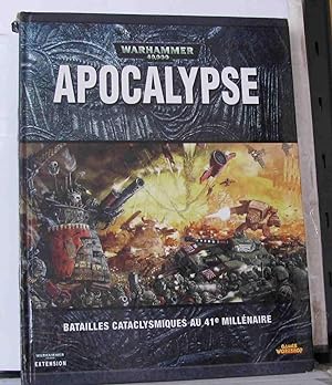 Warhammer 40000 Apocalypse; batailles cataclysmiques au 41e millénaire
