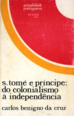 S. TOMÉ E PRÍNCIPE: DO COLONIALISMO À INDEPENDÊNCIA.