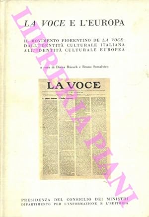 La Voce e l'Europa. Il movimento fiorentino de La Voce: dall'identità culturale italiana all'iden...