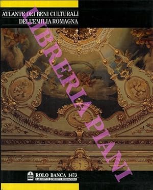 Atlante dei beni culturali dell'Emilia Romagna. Vol. 1. I beni artistici. I beni degli artigianat...