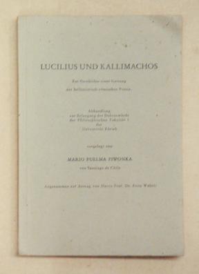 Lucilius und Kallimachos. Zur Geschichte einer Gattung der hellenistisch-römischen Poesie.
