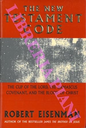 The New Testament Code. The Cup of the Lord, the Damascus Covenant, and the Blood of Christ.