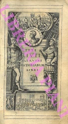 Titii Livii patavini Historiarum libri XLV cum universae historiae epitomis: omnibus accuratiossi...