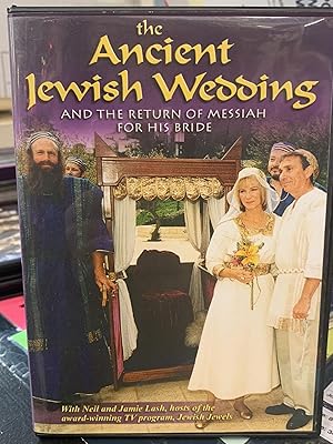 The Ancient Jewish Wedding- and the Return of Messiah For His Bride