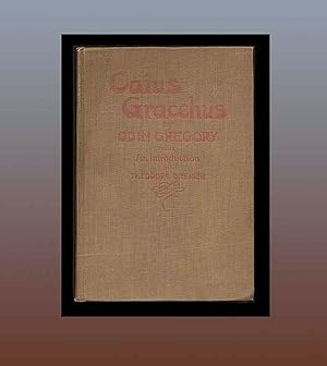 Gaius Gracchus, a Verse Tragedy by Odin Gregory, 1920 First Trade Edition with an Introduction by...