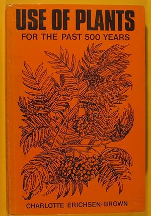 Use of Plants for the Past 500 Years