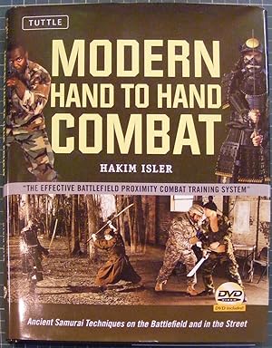 Modern Hand-to-Hand Combat : Ancient Samurai Techniques on the Battlefield and in the Street