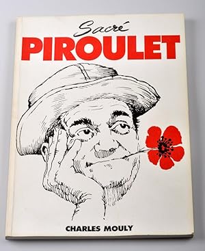 Sacré Piroulet. Livre dédicacé par Mouly et Piroulet (Georges Vaur )