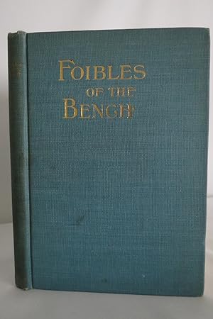 FOIBLES OF THE BENCH (Signed by Author)