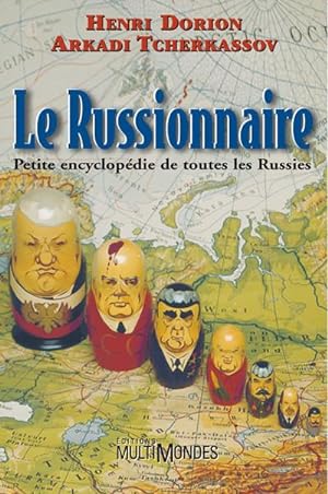 Le Russionnaire. Petite encyclopédie de toutes les Russies
