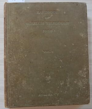 Admiralty Handbook of Wireless Telegraphy Volume 1 Magnetism and Electricity B.R.229